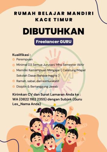 info Loker Freelance Guru-Rumah Belajar Mandiri-Kace Timur