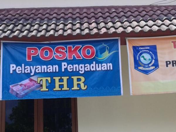 Disnakertrans Babel Dirikan Posko Komplain THR