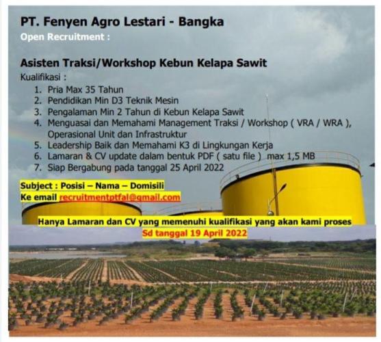 info Loker Asisten Traksi/Workshop Kebun Kelapa Sawit-PT Fenyen Agro Lestari-Bangka