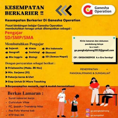 info Loker Guru Sejarah,Geografi,Bahasa Inggris,Kimir,Sosiologi,Biologi,Bahasa Indonesia,Ekonomi-Ganesa Operation